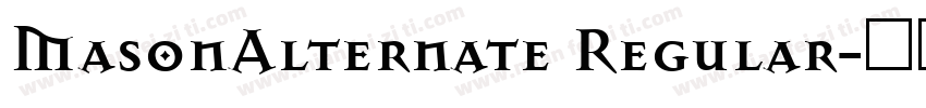 MasonAlternate Regular字体转换